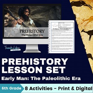 Prehistory Lesson - Early Man and the Paleolithic Era - 6th Grade