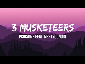 ppcocaine - 3 Musketeers (Lyrics) feat. NextYoungin