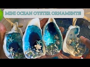 DIY Christmas Ornaments with Oyster Shells - Create a Mini-Ocean with Resin!