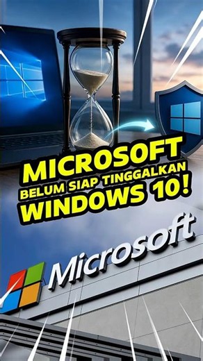 Microsoft Isn't Ready to Let Go of Windows 10!