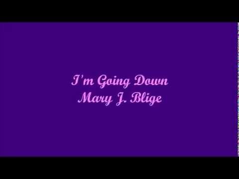 I'm Going Down - Mary J. Blige (Lyrics)