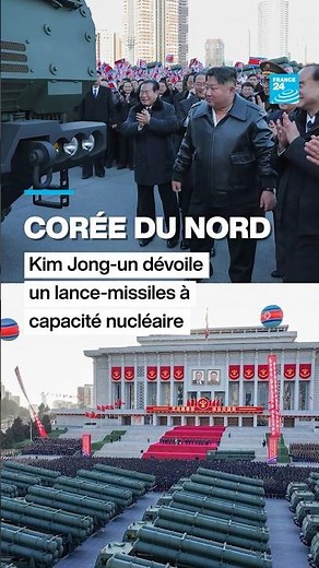 Corée du Nord : Kim Jong-un dévoile un lance-missiles à capacité nucléaire • FRANCE 24