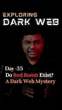 Red Rooms: The Dark Web Myth | Exploring Dark Web | Day 35