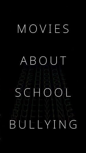 Movies about School Bullying