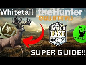 Whitetail SUPER GUIDE!!! (Layton Lakes) - Call of the Wild