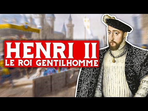 Henri II, le roi gentilhomme (1547-1559)