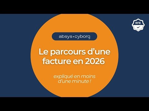 💡​ Le parcours d'une facture en 2026 expliqué en moins d'une minute