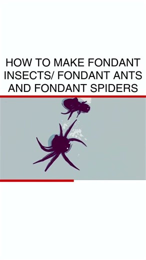 Create Realistic Fondant Ants & Spiders with Ease #FondantInsects #CakeDecorating