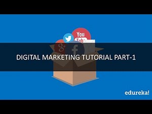 Digital Marketing Tutorial Part-1 | Complete Digital Marketing Online Class Tutorial | Edureka