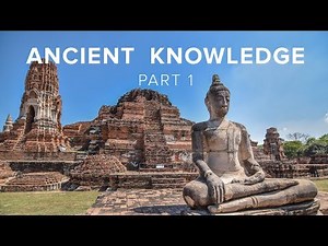 Ancient Knowledge - Part 1: Consciousness