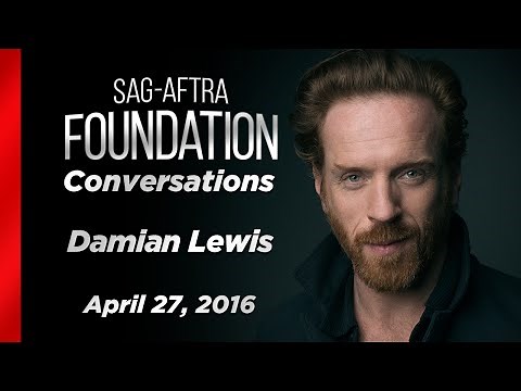 Damian Lewis Career Retrospective | SAG-AFTRA Foundation Conversations