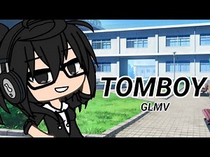 TOMBOY GLMV | Gacha Life