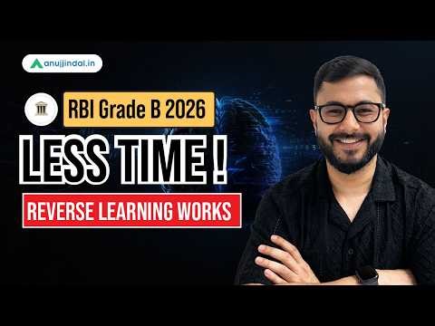 RBI Grade B 2026: When Time Is Short, Reverse Learning Wins | Anuj Jindal