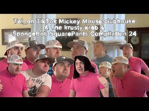 Tal_on TikTok Mickey Mouse Clubhouse & The krusty krab & SpongeBob SquarePants Compilation 24