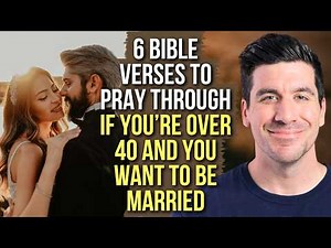 If You’re 40+, Single, & Want to Be Married, Pray These 6 Scriptures