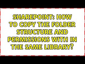 Sharepoint: How to copy the folder structure and permissions with in the same library?