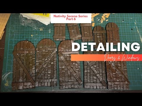 Nativity Scene Part 6 | DIY Mini Doors & Windows Detailing | Cardboard Crafting