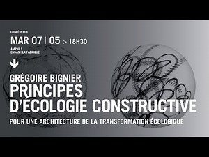 Conférence de Grégoire Bignier | Principes d'écologie constructive