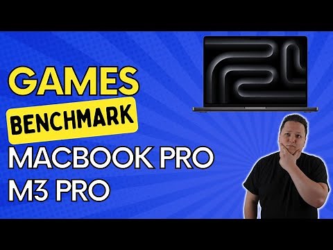 MacBook Pro M3 Pro Gaming Benchmark: 3 Steam Games Performance Review