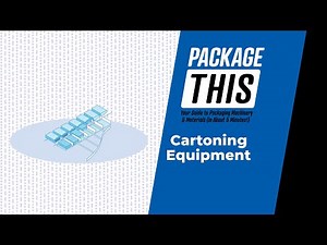 A Look into the World of Cartoning Equipment