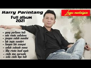HARRY PARINTANG Full album terbaru 2021 - Yang Pertama Kali - Lagu Kenangan