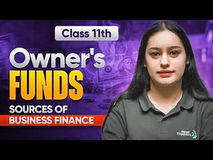 Owner’s Fund - Sources of Business Finance | Class 11 Business Studies