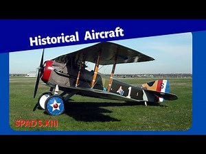 Spad S.XIII: the aircraft of the WWI aces