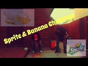 Sprite and Banana Challenge *VOMIT ALERT*