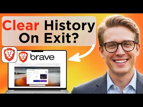 How To Enable Clear History On Exit In Brave Browser (Updated 2026)