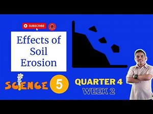 SCIENCE 5 QUARTER 4 WEEK 2 | EFFECTS OF SOIL EROSION