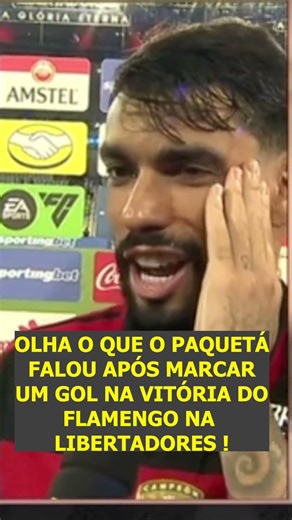OLHA O QUE O PAQUETÁ FALOU APÓS MARCAR UM GOL NA GOLEADA DO FLAMENGO NA LIBERTADORES NO INDEPENDENTE
