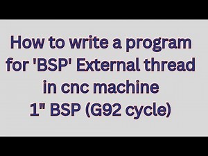 1" BSP external Thread for cnc fanuc turning using G92 cycle || bsp thread calculation
