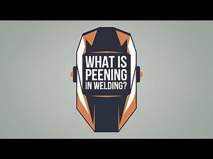 What is Peening in Welding and Why Does It Matter?