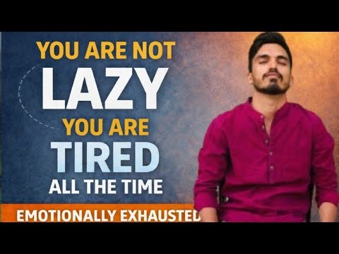 Stop Calling Yourself Weak | You Are Not Lazy, You Are Emotionally Exhausted