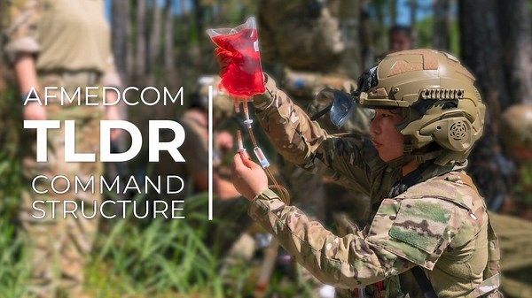 AFMEDCOM TLDR - Episode One: Command Structure