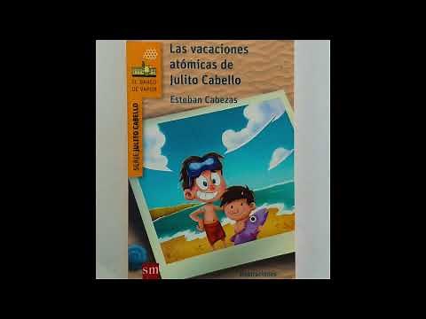 Vacaciones atómicas de Julito Cabello - Cuarto Básico