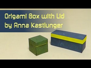 Origami Tutorial: Box with Lid from a single sheet (Anna Kastlunger)