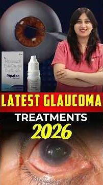 Latest & Safer Treatments for Glaucoma in 2026