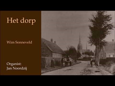 Het dorp (Wim Sonneveld) - Organist: Jan Noordzij