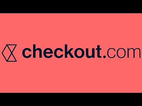 What is Checkout com? Britain's Most Valuable FinTech Startup