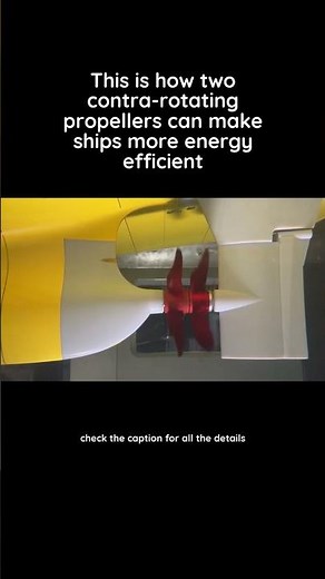 This is how two contra-rotating propellers can make ships more energy efficient