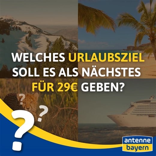 Wir machen weiter mit den ANTENNE BAYERN Urlaubsschnappern: Traumurlaube zum Sensationspreis! ✈️ Wohin wollt ihr? 👇 | ANTENNE BAYERN