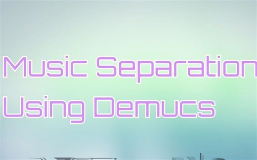 AI音乐分轨消音伴奏制作工具Demucs v4 (2022年12月7日新版)