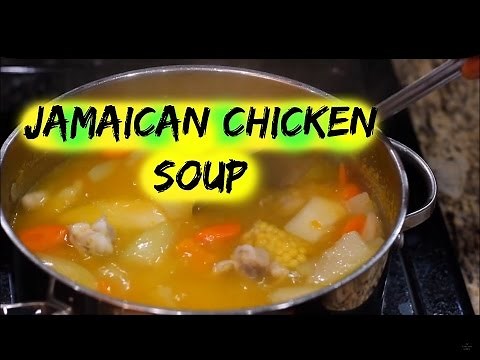 HOW TO MAKE JAMAICAN CHICKEN SOUP | The Jamaican Mother