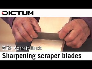 Sharpening and using scraper blades - Sharpening with Garrett Hack - DICTUM Tutorial