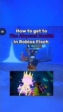 How to get to The Abyssal Zenith in Roblox Fisch 🌊|#fisch #roblox #bloxfruits #robloxedit #shorts