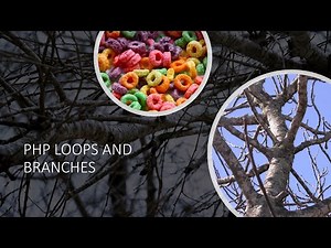 PHP Loops and Branches