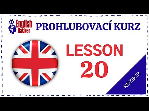 English Hacker Prohlubovací kurz: Lesson 20 Video 2 (Slovní zásoba + rozbor)