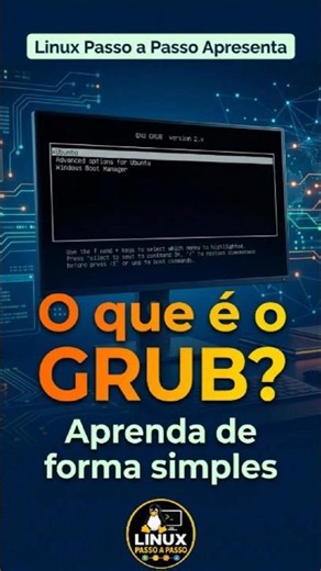 O QUE É GRUB? APRENDA AGORA!