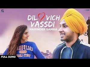 Dil Vich Vassdi : Harinder Samra (Official Video) Punjabi Songs 2019 | GK.Digital | Geet MP3